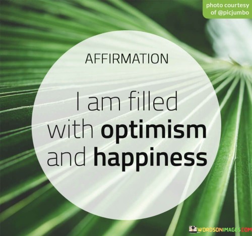 I-Am-Filled-With-Optimism-And-Happiness-Quotes.jpeg