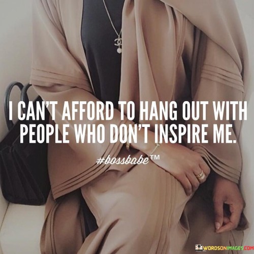 I-Cant-Afford-To-Hang-Out-With-People-Quotes.jpeg