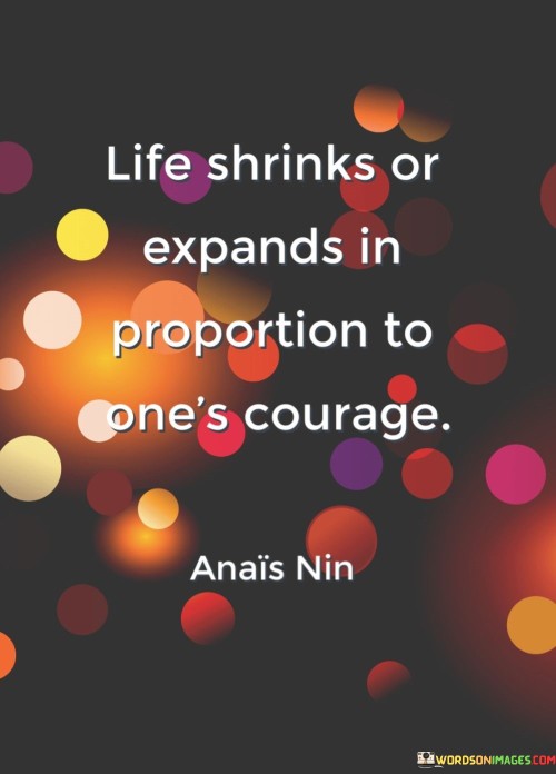 Life-Shrinks-Or-Expands-In-Proportion-To-Ones-Courage-Quotes.jpeg