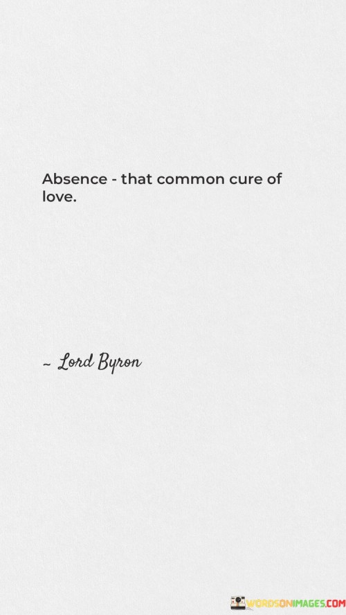 Absence-That-Common-Cure-Of-Love-Quotes.jpeg