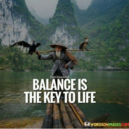 Balance-Is-The-Key-To-Life-Quotes.jpeg