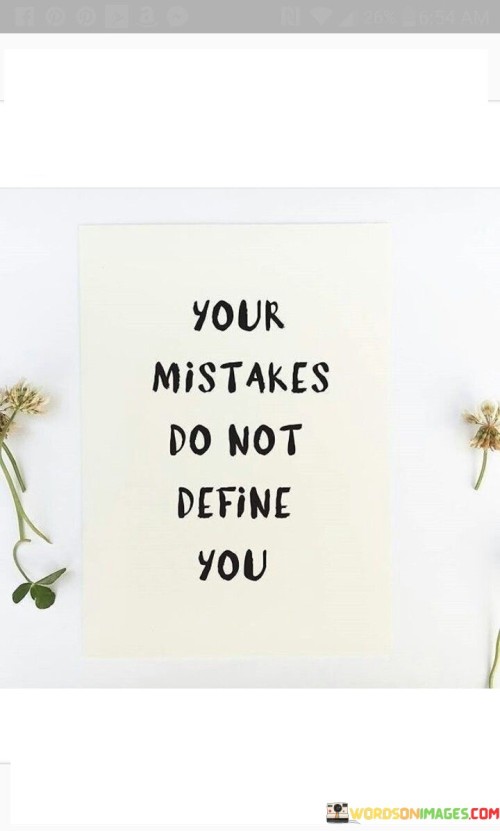 Your-Mistakes-Do-Not-Define-You-Quotes.jpeg