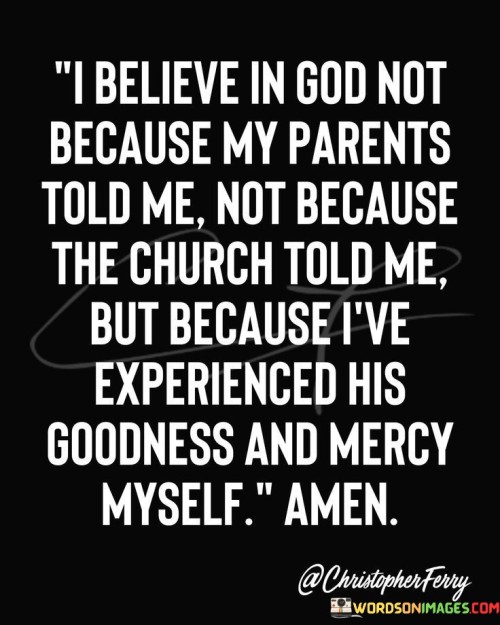 I-Believe-In-God-Not-Because-The-Church-Quotes.jpeg