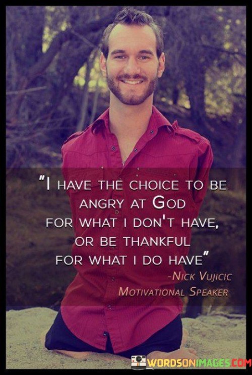 I-Have-The-Choice-To-Be-Angry-At-God-For-What-I-Dont-Quotes.jpeg