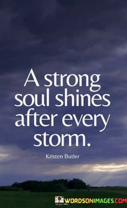 A-Strong-Soul-Shines-After-Every-Storm-Quotes.jpeg