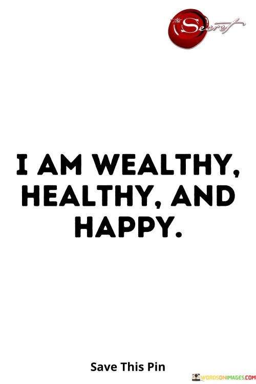 I-Am-Wealthy-Healthy-And-Happy-Quotes.jpeg