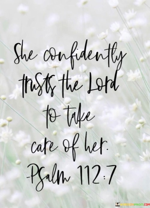 She-Confidently-Trusts-The-Lord-To-Take-Care-Of-Her-Quotes.jpeg