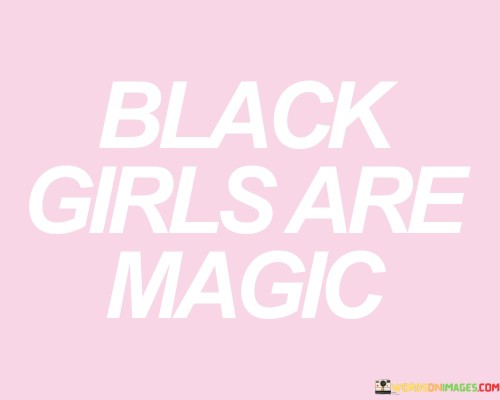 Black-Girls-Are-Magic-Quotes.jpeg