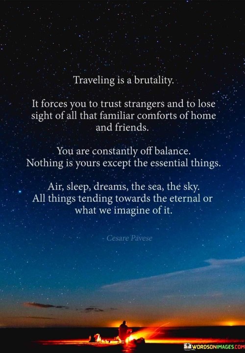 Traveling-Is-Abrutality-It-Forces-To-Trust-Quotes.jpeg