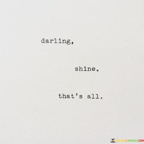 Darling-Shine-Thats-All-Quotes.jpeg