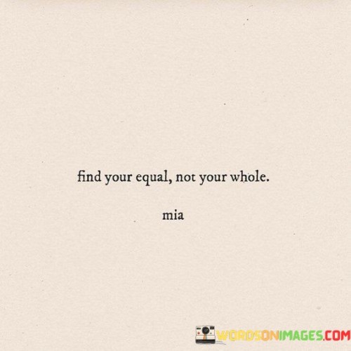 Find-Your-Equal-Not-Your-Whole-Quotes.jpeg