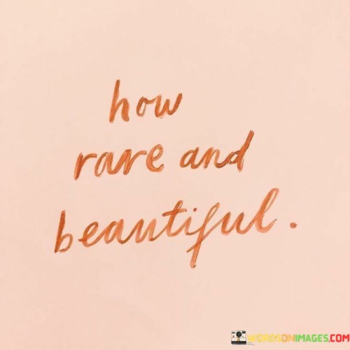 How-Rare-And-Beautiful-Quotes.jpeg
