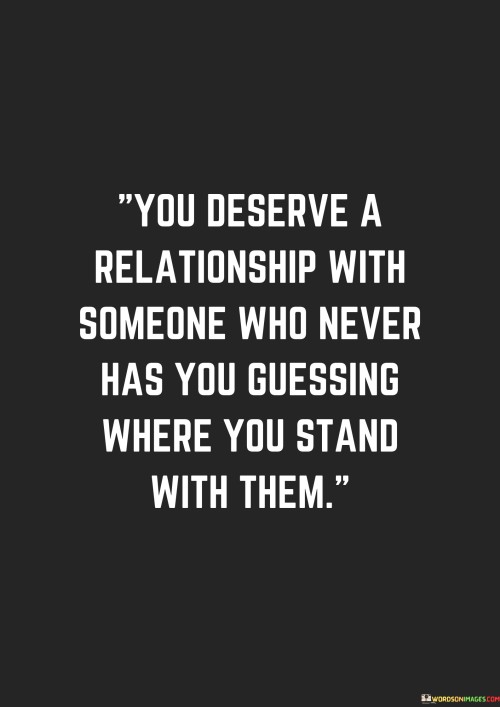 You-Deserve-A-Relationship-With-Someone-Who-Never-Has-You-Quotes.jpeg