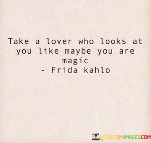 Take-A-Lover-Who-Looks-At-You-Like-Maybe-Quotes.jpeg