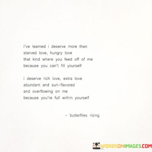 Ive-Learned-I-Deserve-More-Than-Starved-Love-Hungry-Love-Quotes.jpeg