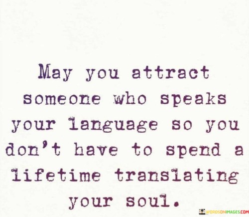 May-You-Attract-Someonewho-Speaks-Your-Language-So-You-Dont-Quotes.jpeg