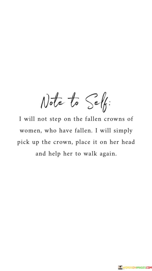 I-Will-Not-Step-On-The-Fallen-Crowns-Of-Women-Quotes.jpeg