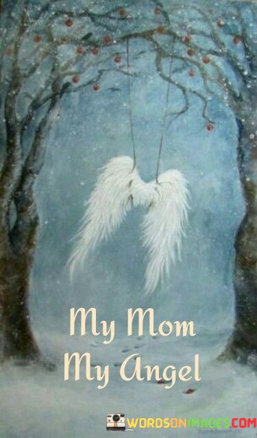 My-Mom-My-Angel-Quotes.jpeg