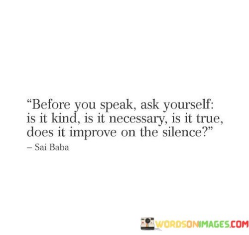 Before-You-Speak-Ask-Yourself-Is-It-Kind-Is-It-Necessary-Quotes.jpeg