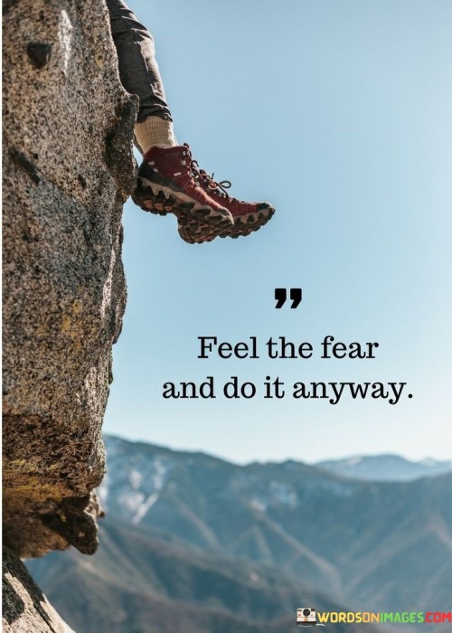 Feel-The-Fear-And-Do-It-Anyway-Quotes.jpeg