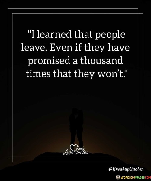 I-Learned-That-People-Leave-Even-Quotes.jpeg