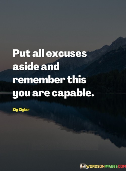 Put-All-Excuses-Aside-And-Remember-This-Quotes.jpeg