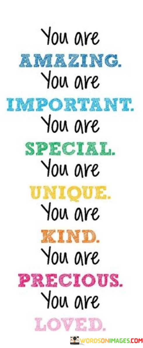 You-Are-Amazing-You-Are-Important-You-Are-Special-You-Are-Unique-Quotes.jpeg