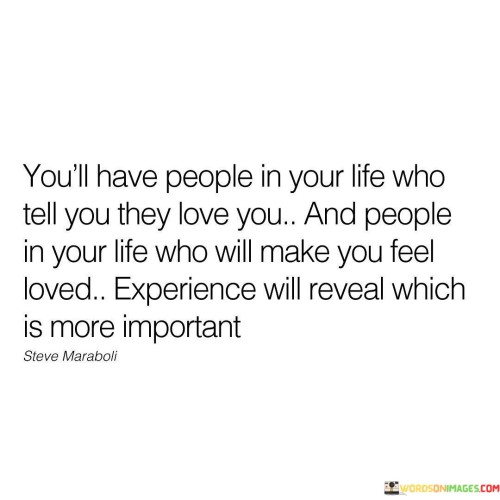 Youll-Have-People-In-Your-Life-Who-Tell-You-They-Love-You-Quotes.jpeg