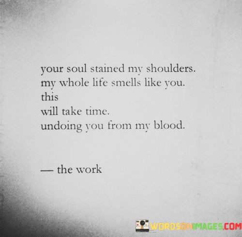 Your-Soul-Stained-My-Shoulders-My-Whole-Life-Quotes.jpeg