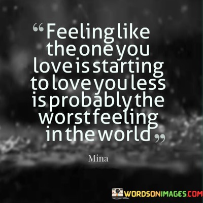 Feeling-Like-The-One-You-Love-Is-Starting-Quotes.jpeg