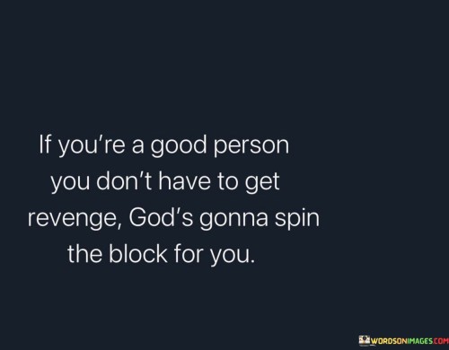 If-Youre-A-Good-Person-You-Dont-Have-To-Quotes.jpeg