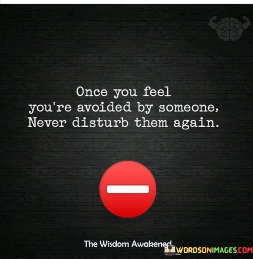 Once-You-Feel-Youre-Avoided-By-Someone-Quotes.jpeg
