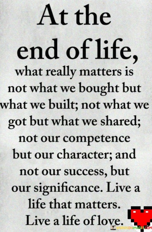 At-The-End-Of-Life-What-Really-Matters-Is-Not-What-Quotes.jpeg