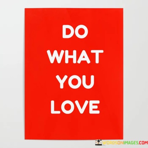 Do-What-You-Love-Quotes.jpeg